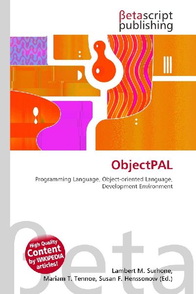ObjectPAL: Programming Language, Object-oriented Language, Development Environment