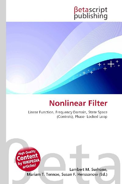 Nonlinear Filter: Linear Function, Frequency Domain, State Space (Controls), Phase- Locked Loop