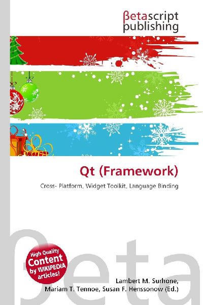 Qt (Framework): Cross- Platform, Widget Toolkit, Language Binding