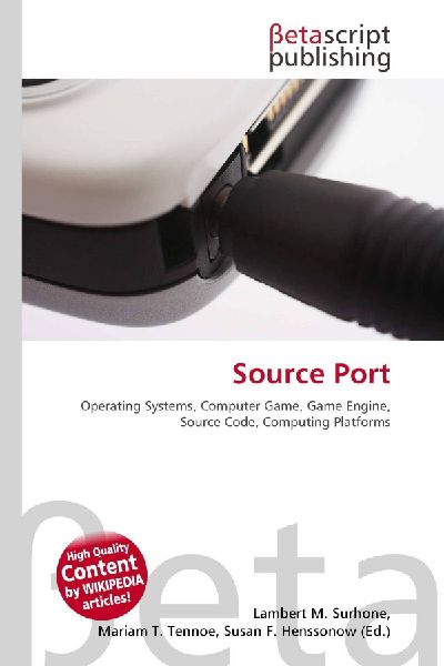 Source Port: Operating Systems, Computer Game, Game Engine, Source Code, Computing Platforms
