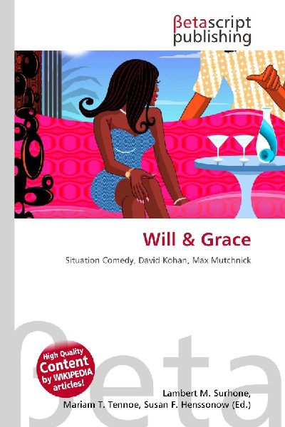 Will & Grace: Situation Comedy, David Kohan, Max Mutchnick