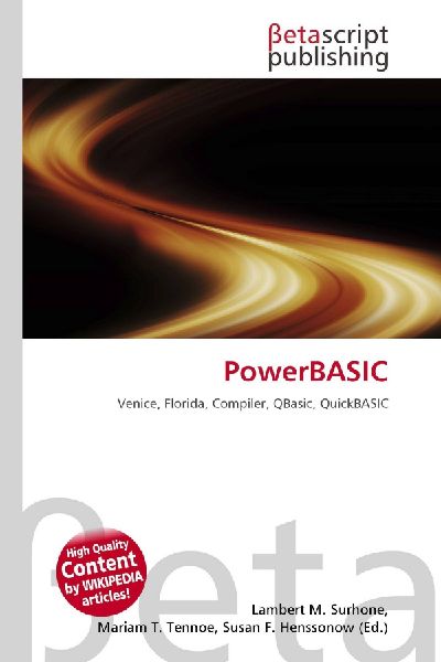 PowerBASIC: Venice, Florida, Compiler, QBasic, QuickBASIC