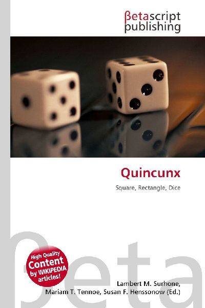 Quincunx: Square, Rectangle, Dice
