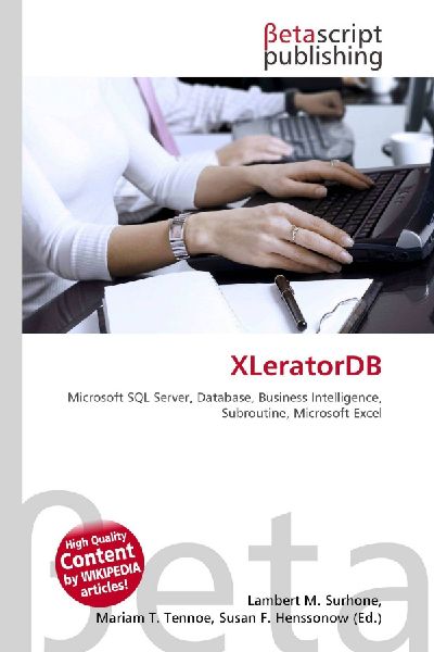 XLeratorDB:         Microsoft SQL Server, Database, Business Intelligence, Subroutine,        Microsoft Excel