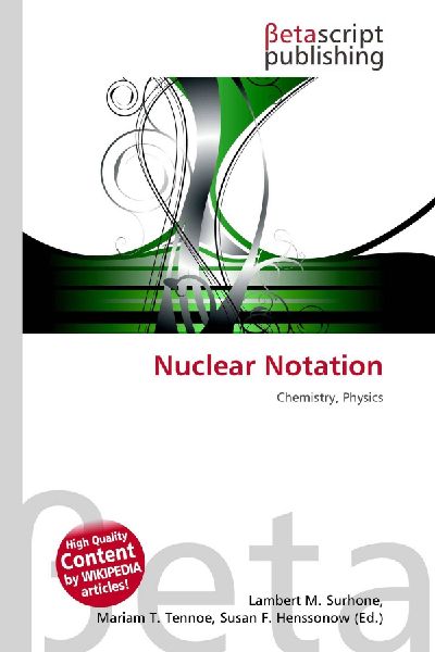 Nuclear Notation: Chemistry, Physics