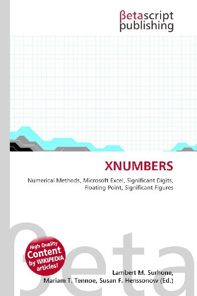 XNUMBERS:         Numerical Methods, Microsoft Excel, Significant Digits, Floating Point,        Significant Figures
