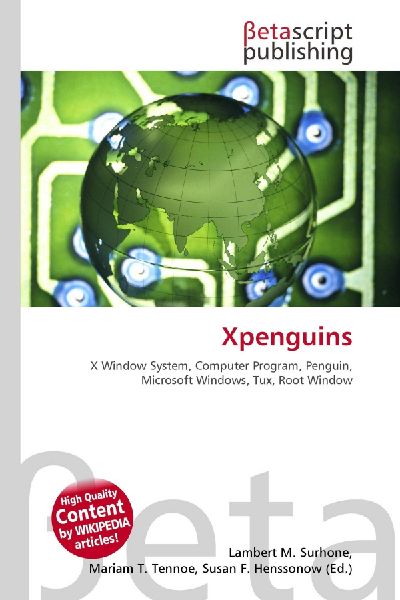 Xpenguins: X Window System, Computer Program, Penguin, Microsoft Windows, Tux, Root Window