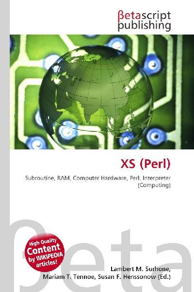 XS (Perl): Subroutine, RAM, Computer Hardware, Perl, Interpreter (Computing)