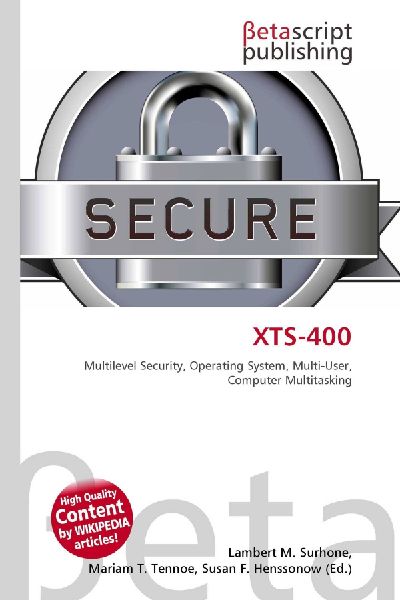 XTS-400: Multilevel Security, Operating System, Multi-User, Computer Multitasking