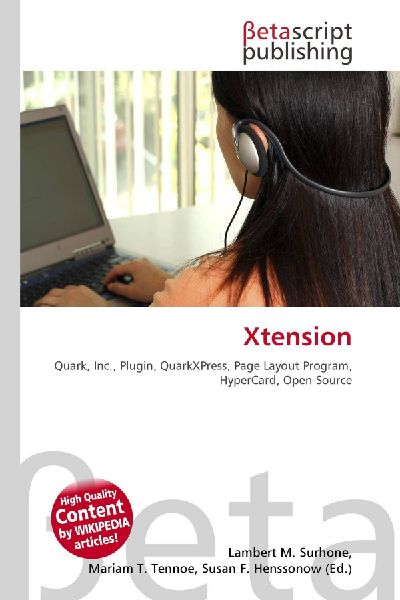 Xtension: Quark, Inc., Plugin, QuarkXPress, Page Layout Program, HyperCard, Open Source
