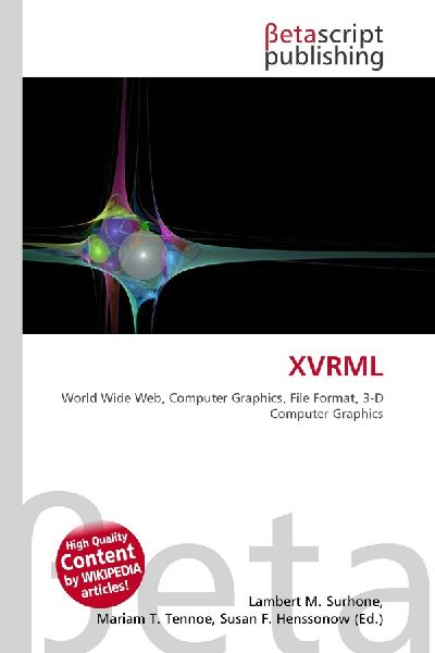 XVRML: World Wide Web, Computer Graphics, File Format, 3-D Computer Graphics