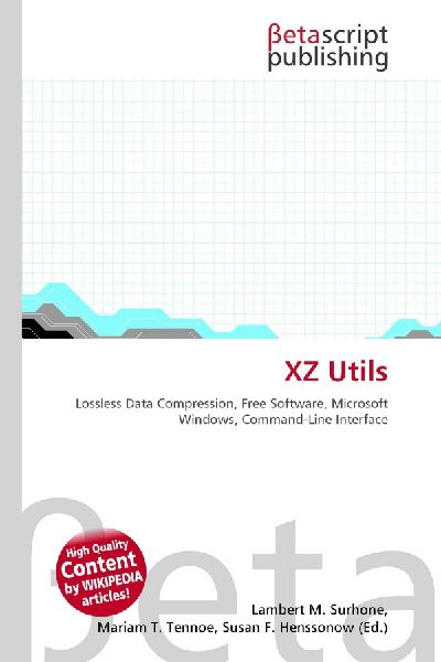 XZ Utils:         Lossless Data Compression, Free Software, Microsoft Windows,        Command-Line Interface