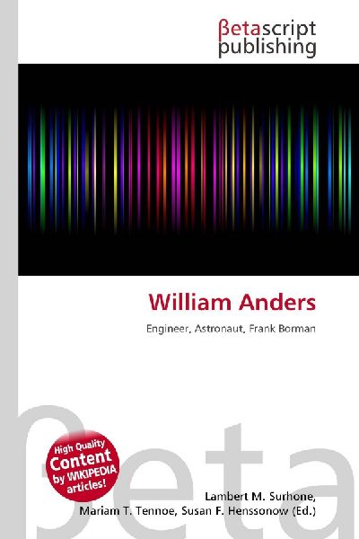 William Anders: Engineer, Astronaut, Frank Borman