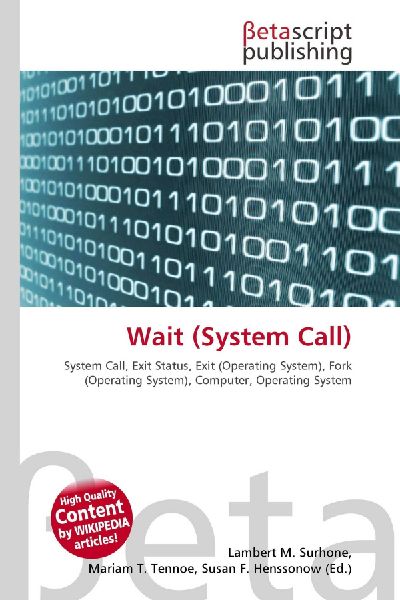 Wait (System Call):         System Call, Exit Status, Exit (Operating System), Fork (Operating        System), Computer, Operating System