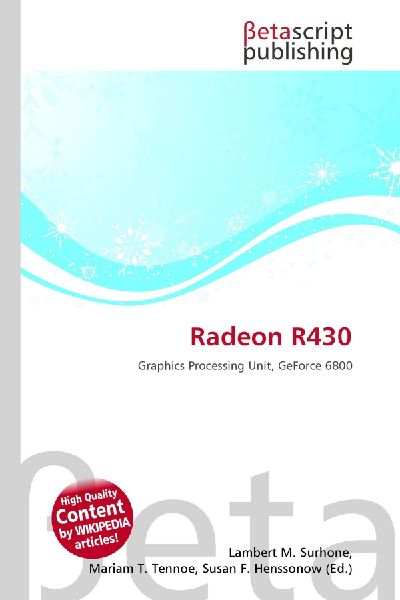 Radeon R430: Graphics Processing Unit, GeForce 6800