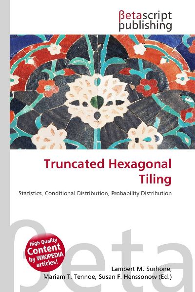 Truncated Hexagonal Tiling: Statistics, Conditional Distribution, Probability Distribution