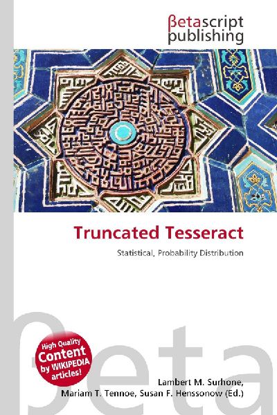 Truncated Tesseract: Statistical, Probability Distribution