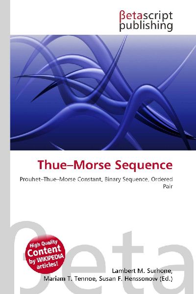 Thue-Morse Sequence: Prouhet-Thue-Morse Constant, Binary Sequence, Ordered Pair