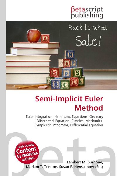Semi-Implicit Euler Method:         Euler Integration, Hamiltons Equations, Ordinary Differential Equation,        Classical Mechanics, Symplectic Integrator, Differential Equation