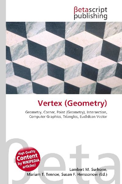 Vertex (Geometry):         Geometry, Corner, Point (Geometry), Intersection, Computer Graphics,        Triangles, Euclidean Vector
