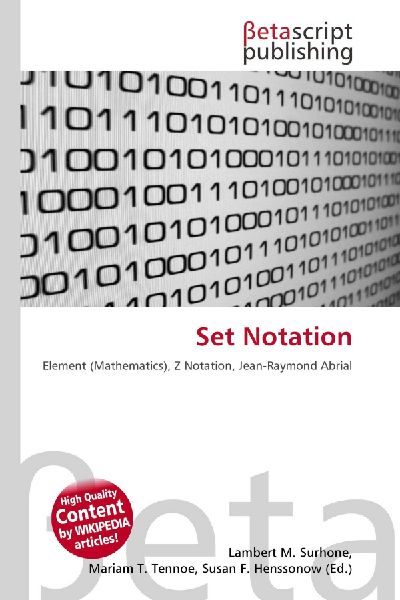Set Notation: Element (Mathematics), Z Notation, Jean-Raymond Abrial