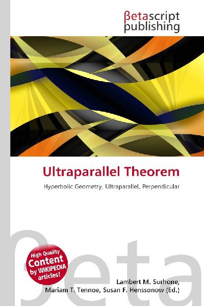 Ultraparallel Theorem: Hyperbolic Geometry, Ultraparallel, Perpendicular