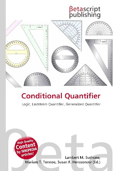 Conditional Quantifier: Logic, Lindström Quantifier, Generalized Quantifier