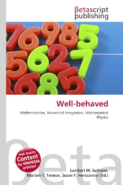 Well-behaved: Mathematician, Numerical Integration, Mathematical Physics
