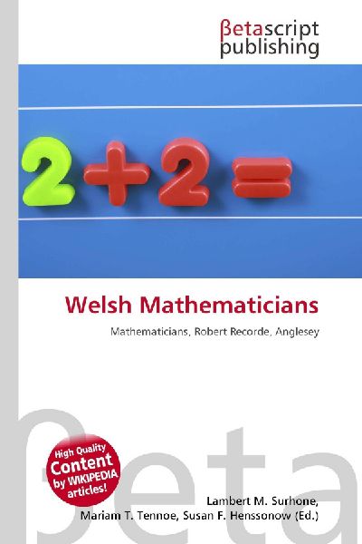 Welsh Mathematicians: Mathematicians, Robert Recorde, Anglesey