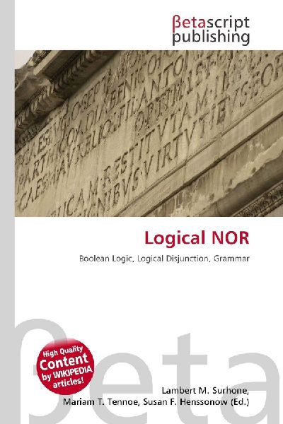 Logical NOR: Boolean Logic, Logical Disjunction, Grammar