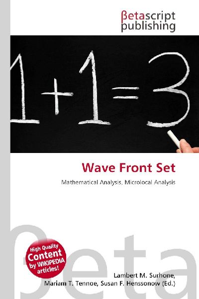 Wave Front Set: Mathematical Analysis, Microlocal Analysis