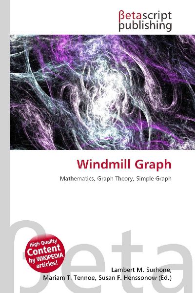 Windmill Graph: Mathematics, Graph Theory, Simple Graph