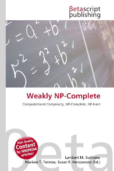 Weakly NP-Complete: Computational Complexity, NP-Complete, NP-Hard