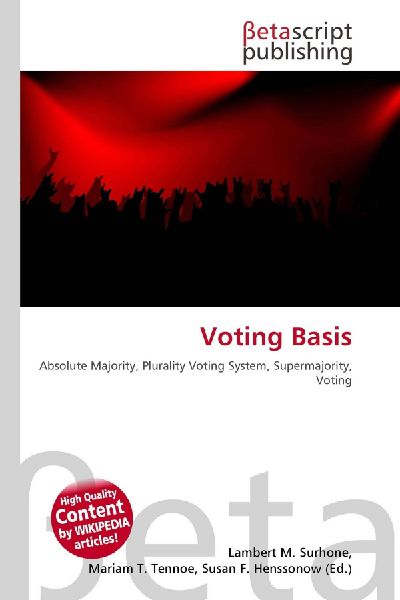 Voting Basis: Absolute Majority, Plurality Voting System, Supermajority, Voting