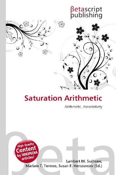 Saturation Arithmetic: Arithmetic, Associativity