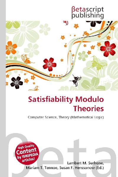 Satisfiability Modulo Theories: Computer Science, Theory (Mathematical Logic)