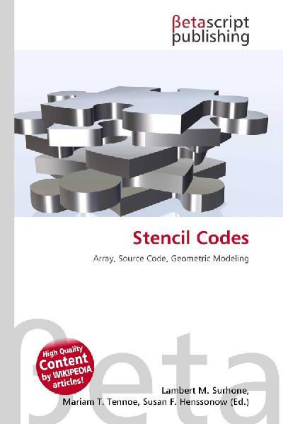 Stencil Codes: Array, Source Code, Geometric Modeling