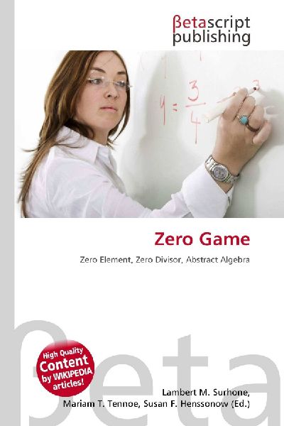 Zero Game: Zero Element, Zero Divisor, Abstract Algebra