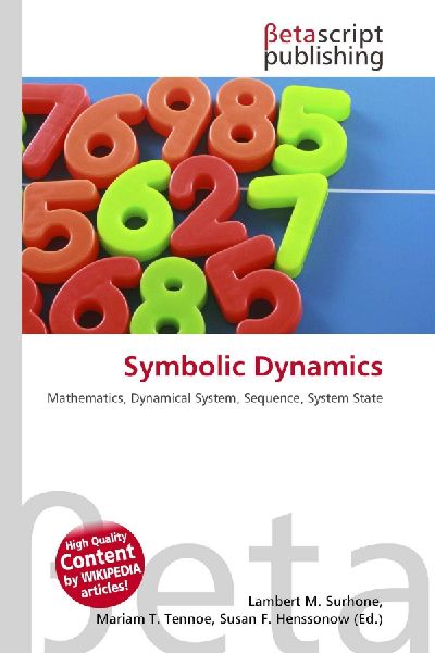 Symbolic Dynamics: Mathematics, Dynamical System, Sequence, System State