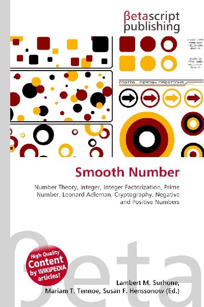 Smooth Number:         Number Theory, Integer, Integer Factorization, Prime Number, Leonard        Adleman, Cryptography, Negative and Positive Numbers