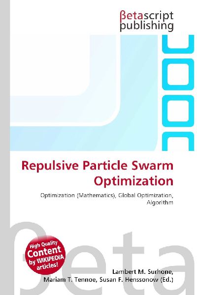 Repulsive Particle Swarm Optimization: Optimization (Mathematics), Global Optimization, Algorithm