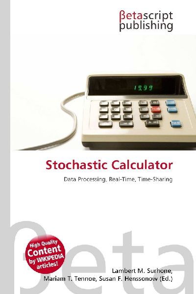 Stochastic Calculator: Data Processing, Real-Time, Time-Sharing