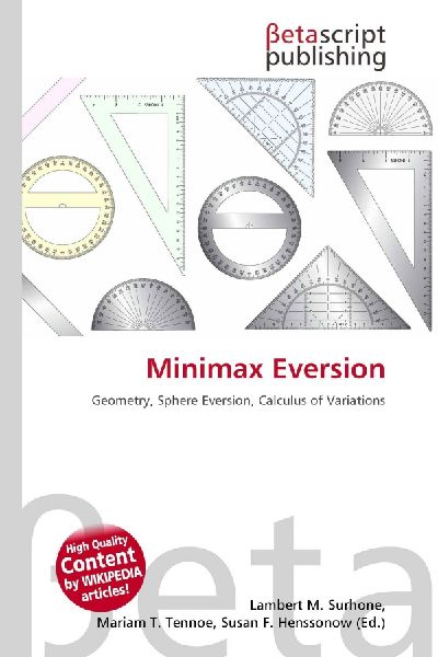 Minimax Eversion: Geometry, Sphere Eversion, Calculus of Variations