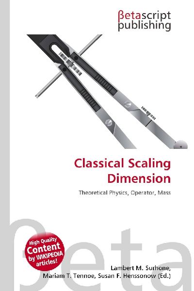 Classical Scaling Dimension: Theoretical Physics, Operator, Mass