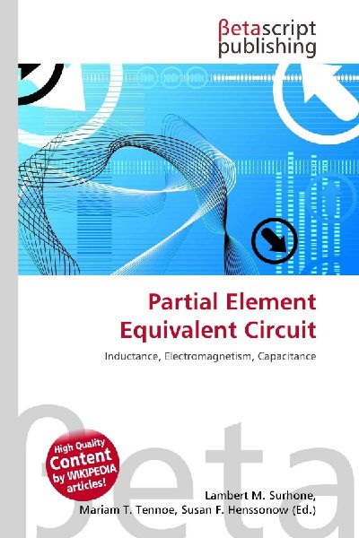 Partial Element Equivalent Circuit: Inductance, Electromagnetism, Capacitance