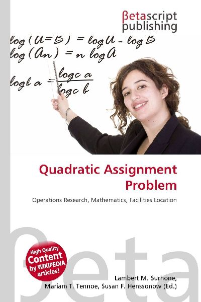 Quadratic Assignment Problem: Operations Research, Mathematics, Facilities Location