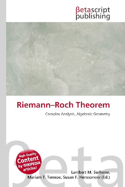 Riemann-Roch Theorem: Complex Analysis, Algebraic Geometry
