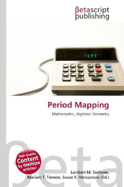 Period Mapping: Mathematics, Algebraic Geometry