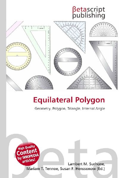 Equilateral Polygon: Geometry, Polygon, Triangle, Internal Angle