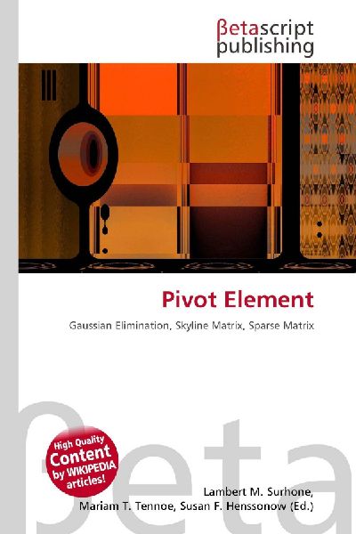 Pivot Element: Gaussian Elimination, Skyline Matrix, Sparse Matrix